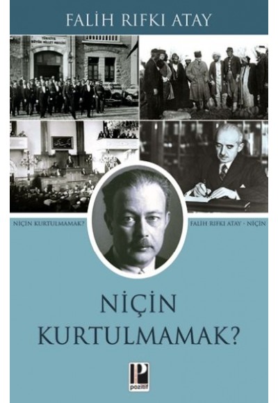 Niçin Kurtulmamak?