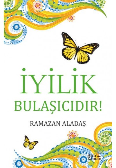 İyilik Bulaşıcıdır!