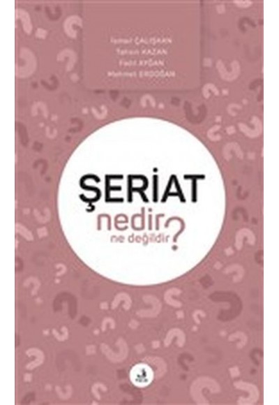 Şeriat Nedir Ne Değildir?