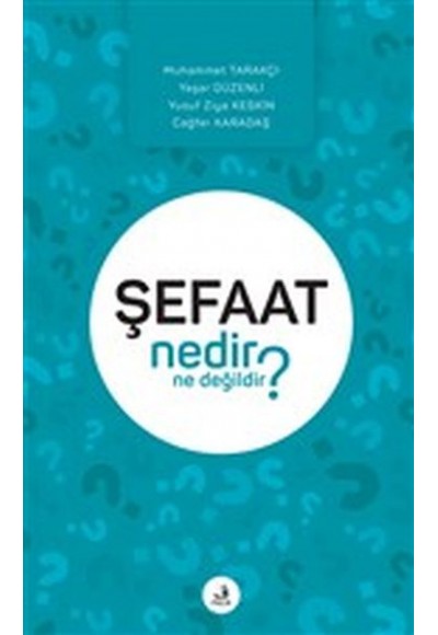 Şefaat Nedir Ne Değildir?