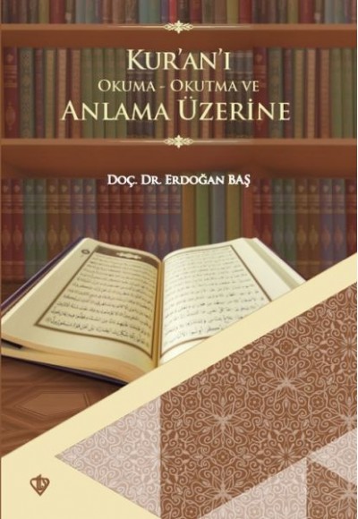 Kuranı Okuma Okutma ve Anlama Üzerine