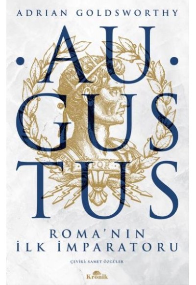 Augustus - Roma'nın İlk İmparatoru