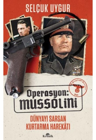 Operasyon: Mussolini - Dünyayı Sarsan Kurtarma Harekatı