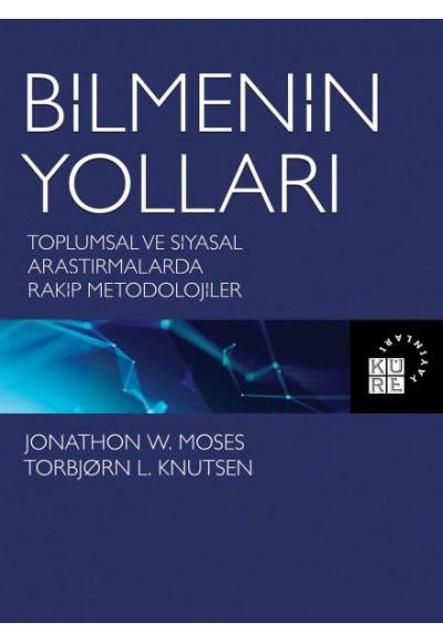 Bilmenin Yolları - Toplumsal ve Siyasal Araştırmalarda Rakip Metodolojiler