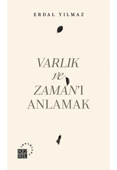 Varlık ve Zamanı Anlamak