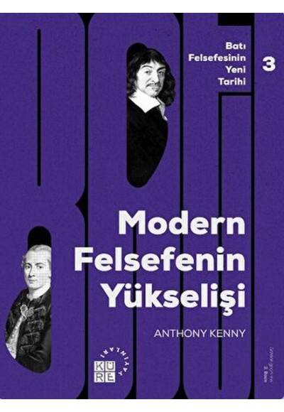 Batı Felsefesinin Yeni Tarihi 3: Modern Felsefe’nin Yükselişi