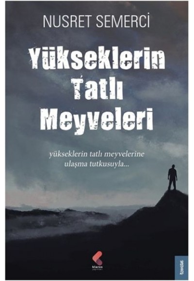 Yükseklerin Tatlı Meyveleri