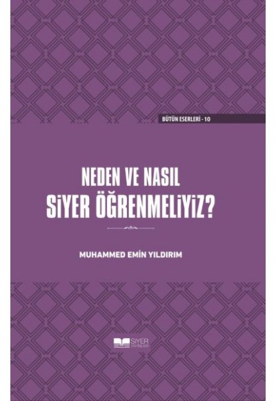 Neden ve Nasıl Siyer Öğrenmeliyiz? - Ciltli