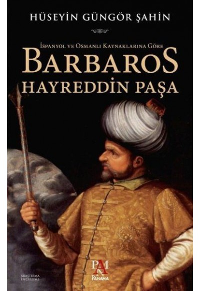 İspanyol ve Osmanlı Kaynaklarına Göre Barbaros Hayreddin Paşa