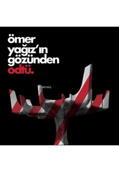 Ömer Yağız’ın Gözünden Odtü