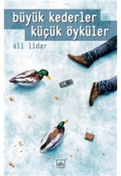 Büyük Kederler Küçük Öyküler