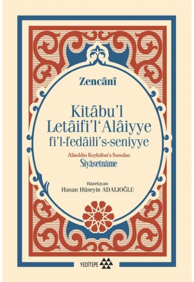 Kitabul Letaifil Alaiyye fil-fedailis-seniyye - Alaeddin Keykubata Sunulan Siyasetname