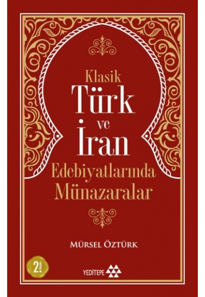 Klasik Türk ve İran Edebiyatlarında Münazaralar