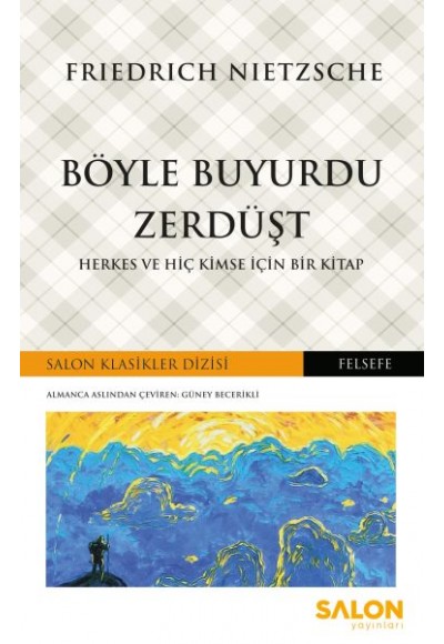 Böyle Buyurdu Zerdüşt - Herkes ve Hiç Kimse İçin Bir Kitap