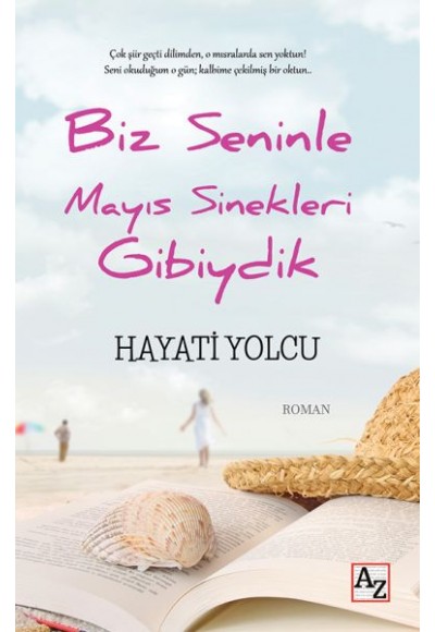 Biz Seninle Mayıs Sinekleri Gibiydik