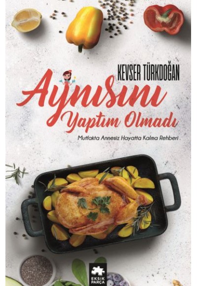 Aynısını Yaptım Olmadı