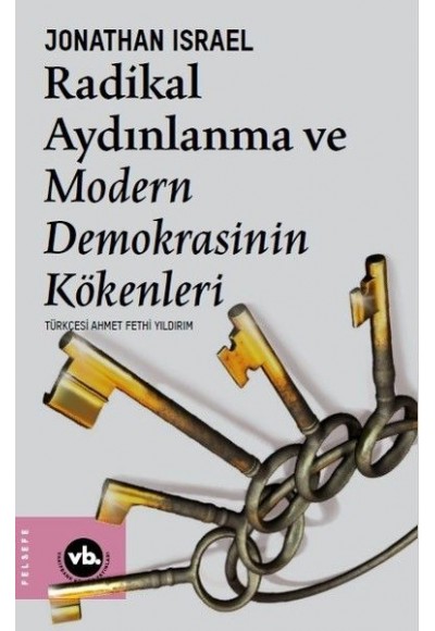 Radikal Aydınlanma ve Modern Demokrasinin Kökenleri