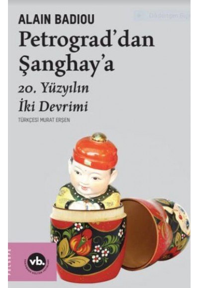 Petrograddan Şanghaya - 20. Yüzyılın İki Devrimi