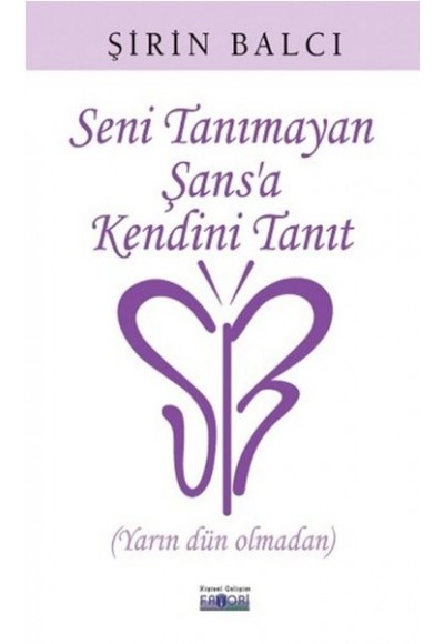 Seni Tanımayan Şansa Kendini Tanıt