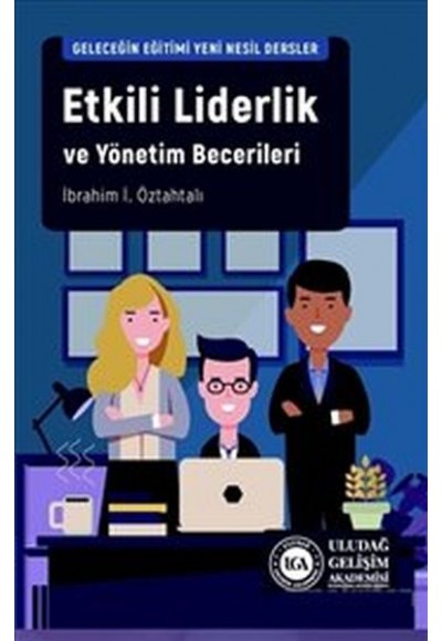 Etkili Liderlik ve Yönetim Becerileri