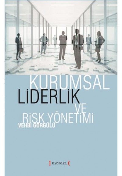 Kurumsal Liderlik ve Risk Yönetimi