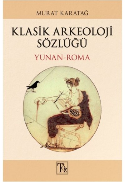 Klasik Arkeoloji Sözlüğü - Yunan-Roma