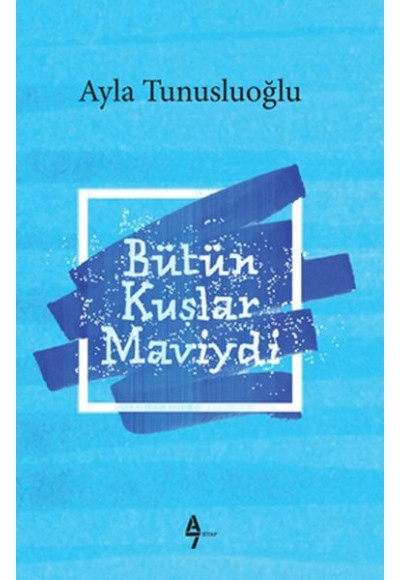 Bütün Kuşlar Maviydi