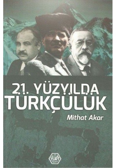 21. Yüzyılda Türkçülük