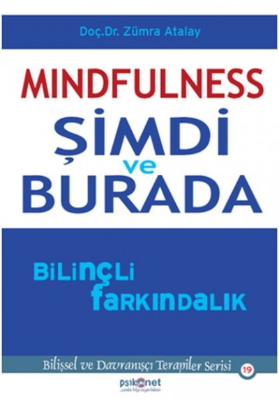 Mindfulness: Şimdi ve Burada Bilinçli Farkındalık