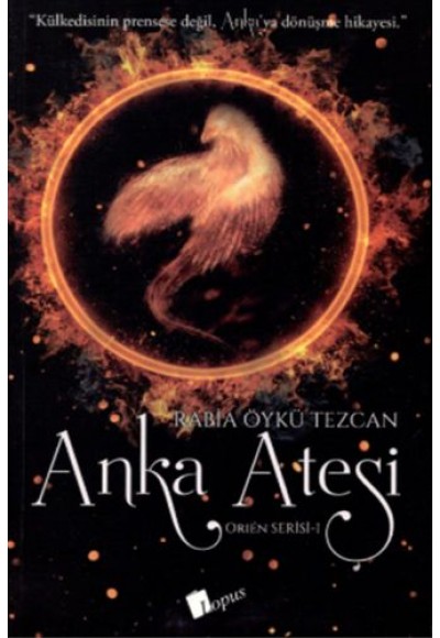 Orien Serisi 1 - Anka Ateşi