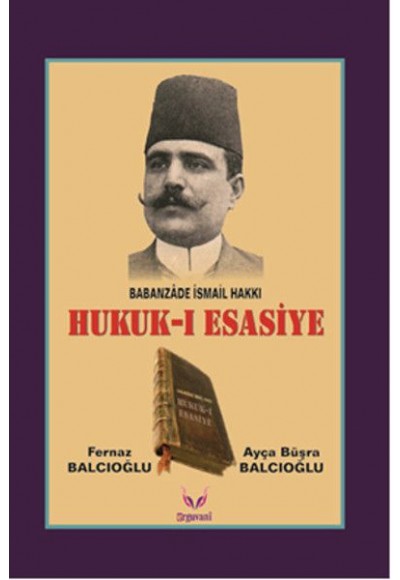 Hukuk-ı Esasiye Babanzade İsmail Hakkı