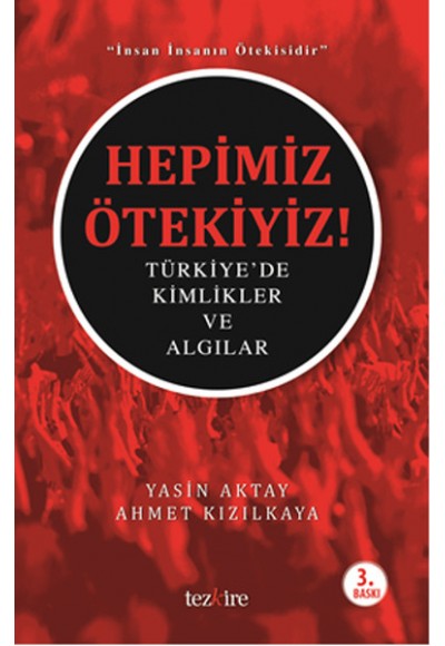 Hepimiz Ötekiyiz!