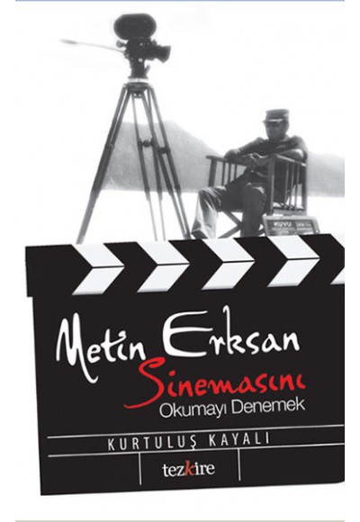 Metin Erksan Sinemasını Okumayı Denemek