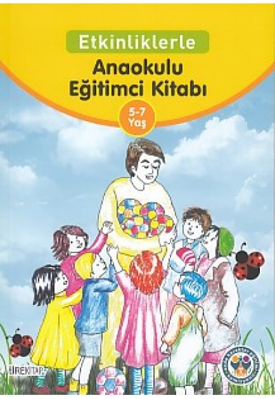 Etkinliklerle - Anaokulu Eğitimci Kitabı