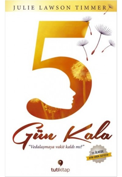 5 Gün Kala