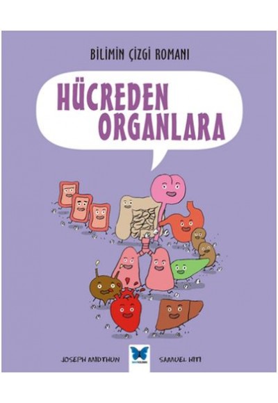 Bilimin Çizgi Romanı - Hücreden Organlara