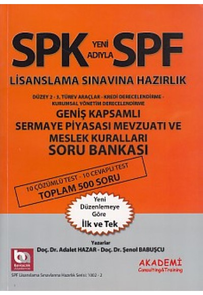 SPK-SPF Geniş Kapsamlı Sermaye Piyasası Mevzuatı ve Meslek Kuralları Soru Bankası