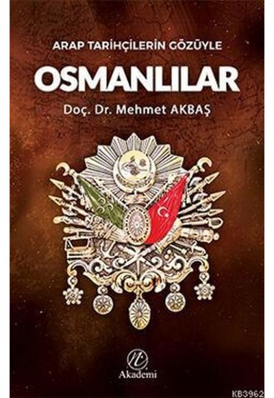 Arap Tarihçilerin Gözüyle Osmanlılar