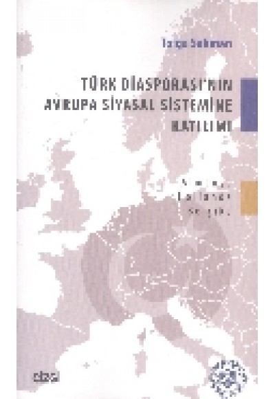 Türk Diasporası'nın Avrupa Siyasal Sistemine Katılımı