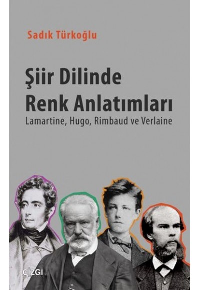 Şiir Dilinde Renk Anlatımları  Lamartine, Hugo, Rimbaud, ve Verlaine