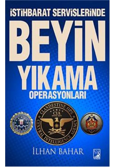 İstihbarat Servislerinde Beyin Yıkama Operasyonları