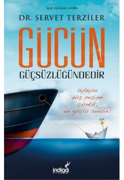 Gücün Güçsüzlüğündedir