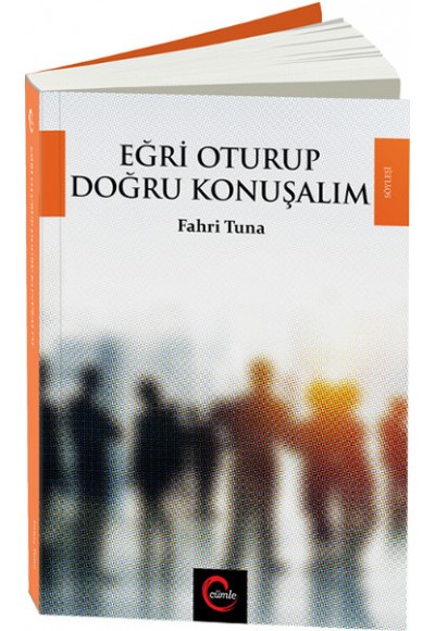 Eğri Oturup Doğru Konuşalım