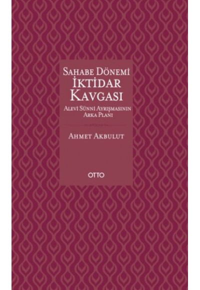 Sahabe Dönemi İktidar Kavgası (Ciltli)