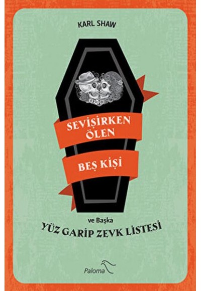 Sevişirken Ölen Beş Kişi ve Yüz Garip Zevk Listesi