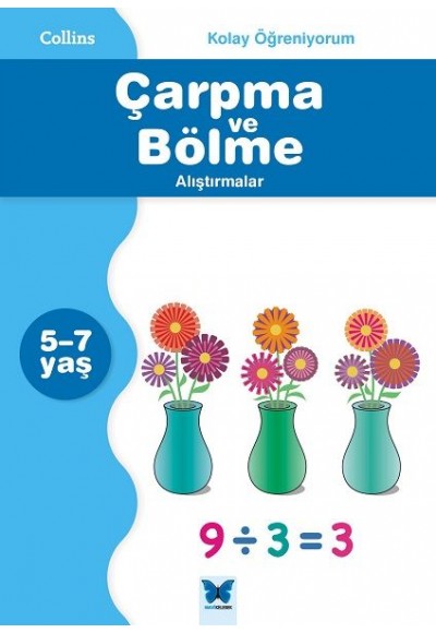 Collins Kolay Öğreniyorum - Çarpma ve Bölme Alıştırmalar  (5-7 Yaş)