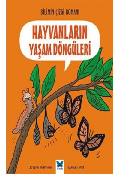 Bilimin Çizgi Romanı - Hayvanların Yaşam Döngüleri