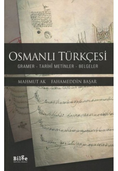 Osmanlı Türkçesi - Gramer-Tarihî Metinler-Belgeler