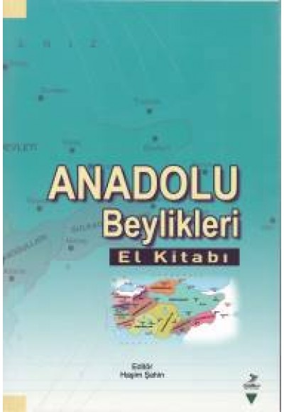 Anadolu Beylikleri El Kitabı