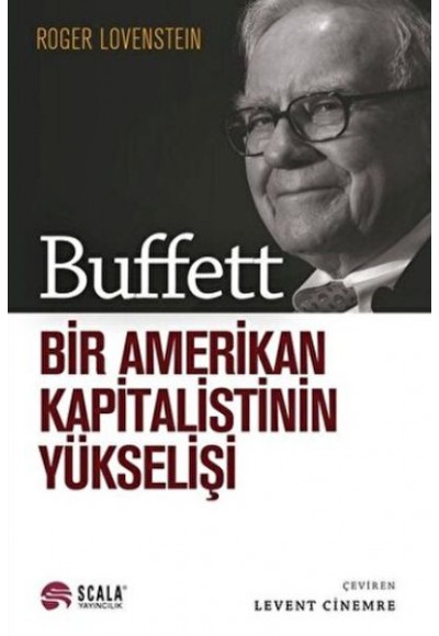 Buffett - Bir Amerikan Kapitalistinin Yükselişi